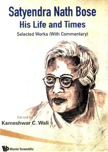 Satyendra Nath Bose. His Life And Times. Selected Works