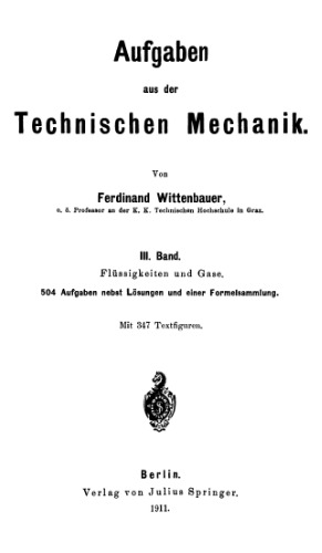 Aufgaben aus der technischen Mechanik: Fluessigkeiten und Gase