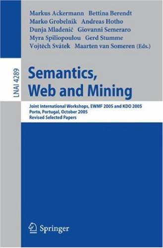 Semantics, Web and Mining: Joint International Workshops, Ewmf 2005 and Kdo 2005, Porto, Portugal, October 3 and 7, 2005: Revised Selected Papers