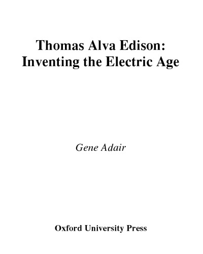 Thomas Alva Edison: Inventing the Electric Age