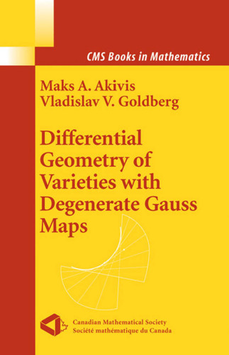 Differential Geometry of Varieties with Degenerate Gauss Maps