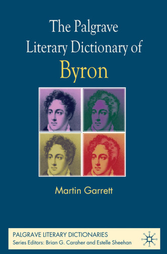 The Palgrave Literary Dictionary of Byron (Palgrave Literary Dictionaries)