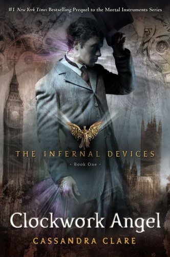 Infernal Devices 1 Clockwork Angel