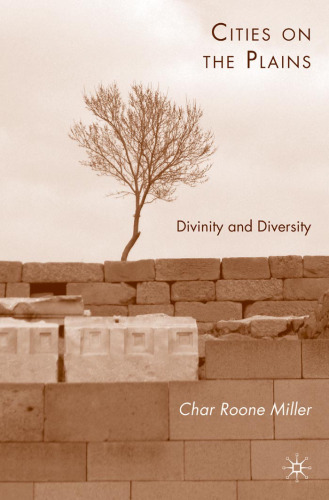 Cities on the Plains: Divinity and Diversity