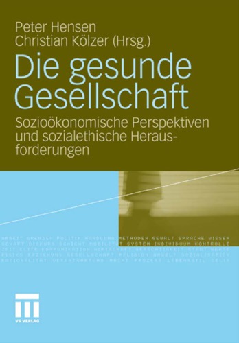 Die gesunde Gesellschaft: Sozioökonomische Perspektiven und sozialethische Herausforderungen