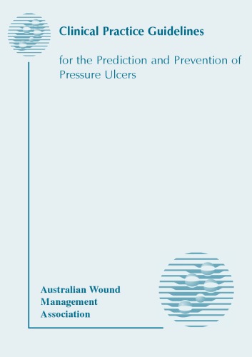 Clinical Practice Guidelines for the Prediction & Prevention of Pressure Ulcers