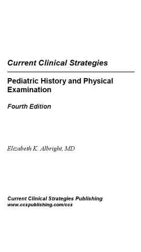 Current Clinical Strategies Pediatric History and Physical Examination