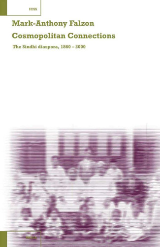 Cosmopolitan Connections: The Sindhi Diaspora, 1860-2000