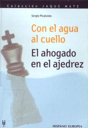 Con El Agua Al Cuello: El Ahogado En El Ajedrez