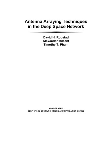 Antenna Arraying Techniques in the Deep Space Network (JPL Deep-Space Communications and Navigation Series)