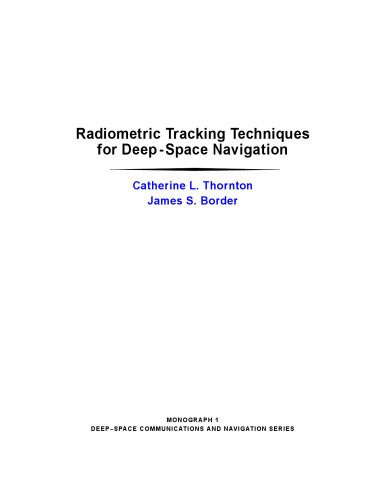 Radiometric Tracking Techniques for Deep-Space Navigation (Deep-Space Communications and Navigation Series)