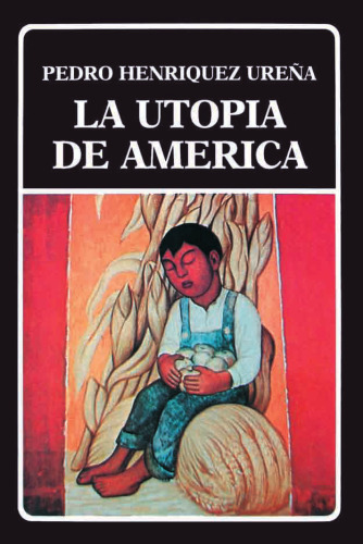 La utopia de America (Biblioteca Ayacucho)