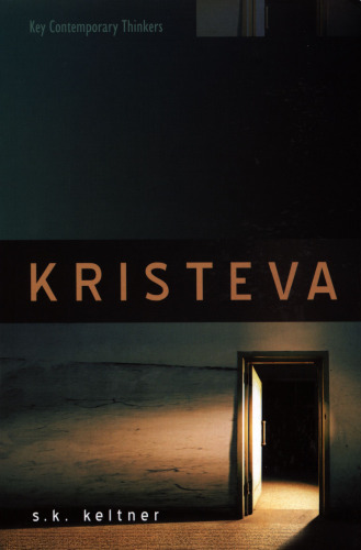 Kristeva (Key Contemporary Thinkers)