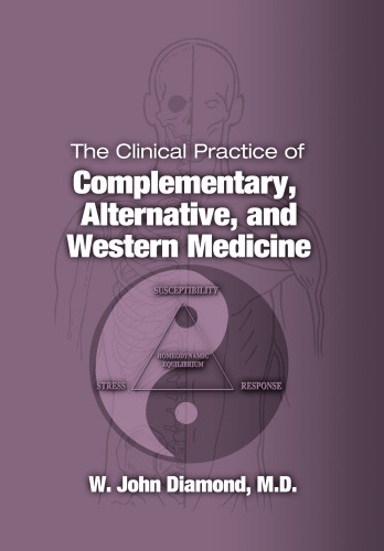 The Clinical Practice of Complementary, Alternative, and Western Medicine