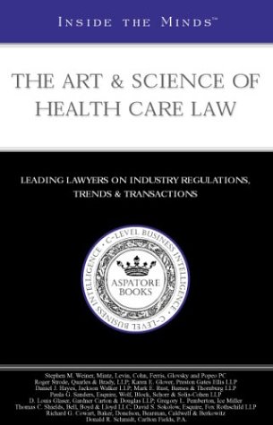 Inside the Minds: The Art & Science of Health Care Law