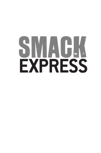 Smack Express: How Organised Crime Got Hooked On Drugs