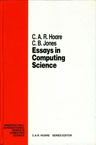 Essays in Computing Science (Prentice-Hall International Series in Computer Science)