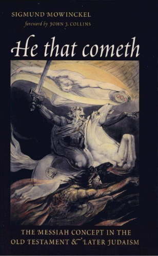 He That Cometh: The Messiah Concept in the Old Testament and Later Judaism (The Biblical Resource Series)