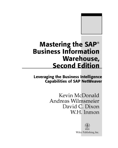 Mastering the SAP Business Information Warehouse: Leveraging the Business Intelligence Capabilities of SAP NetWeaver