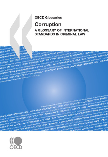 Corruption:  A Glossary of International Standards in Criminal Law