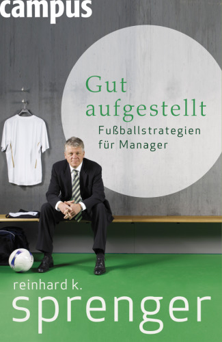 Gut aufgestellt: Fußballstrategien für Manager