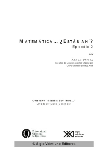 Matematica...estas ahi? Mas Historias Sobre Numeros, Personajes, Problemas, Juegos, Logica y Reflexiones Sobre la Matematica, Episodio 2