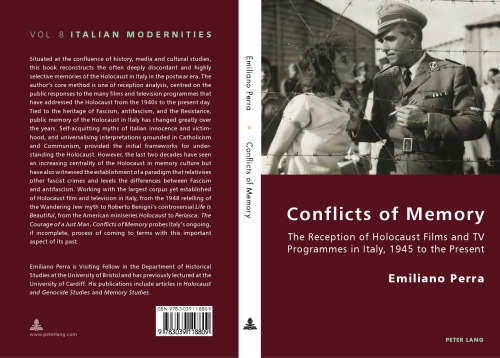 Conflicts of Memory: The Reception of Holocaust Films and TV Programmes in Italy, 1945 to the Present (Italian Modernities)