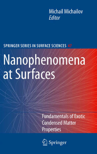 Nanophenomena at Surfaces: Fundamentals of Exotic Condensed Matter Properties