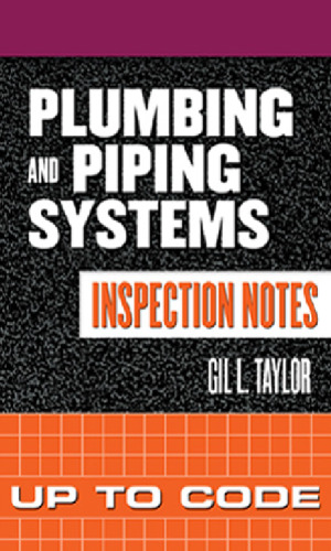 Plumbing and Piping Systems Inspection Notes: Up to Code