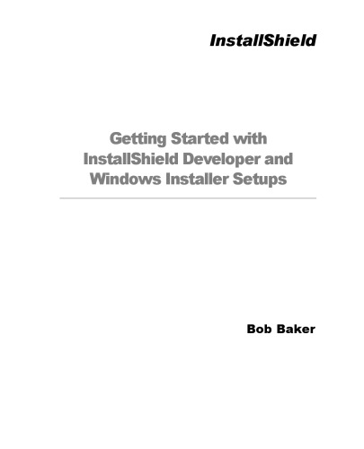 Getting Started with Installshield Developer and Windows Installer Setups