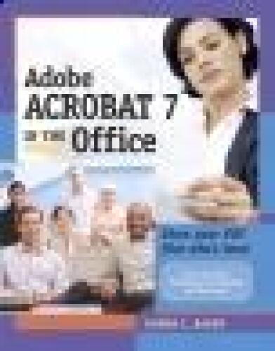 Adobe Acrobat 7 in the Office