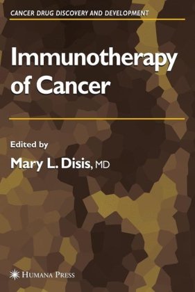 Immunotherapy of Cancer (Cancer Drug Discovery and Development)