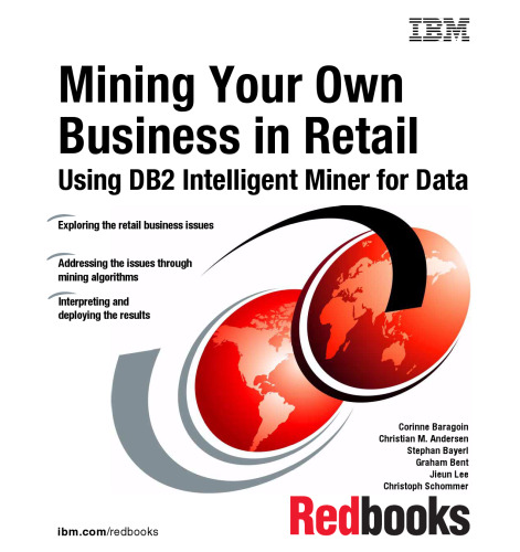 Mining Your Own Business in Retail Using DB2 Intelligent Miner for Data