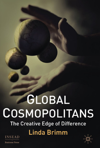 Global Cosmopolitans: The Creative Edge of Difference (Insead Business Press)