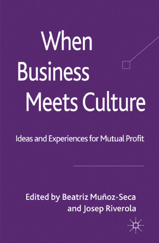 When Business Meets Culture: Ideas and Experiences for Mutual Profit