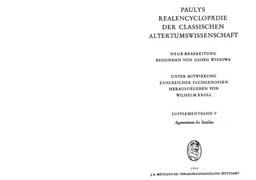 Paulys Realencyclopädie der classischen Altertumswissenschaft: neue Bearbeitung, Bd.5 : Agamemnon - Statilius: Supplementbd V