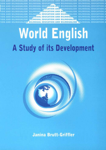 World English: A Study of its Development (Bilingual Education and Bilingualism)