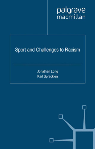 Sport and Challenges to Racism (Global Culture and Sport)