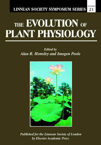 The Evolution of Plant Physiology (Linnean Society Symposium, Number 21) (Vol 1)