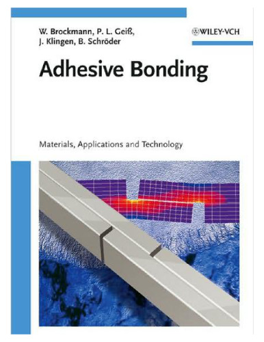 Adhesive Bonding: Materials, Applications and Technology