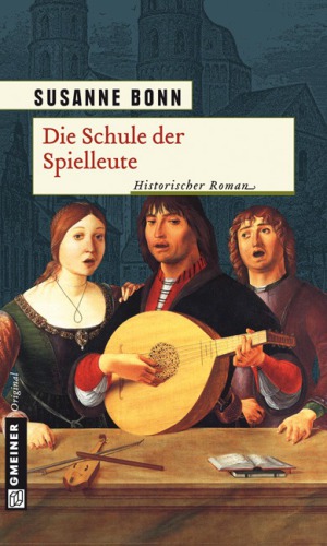 Die Schule der Spielleute (Historischer Roman)