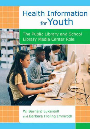 Health Information for Youth: The Public Library and School Library Media Center Role