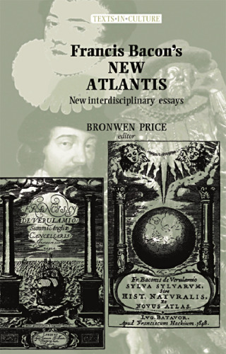 Francis Bacon's the New Atlantis: New Interdisciplinary Essays