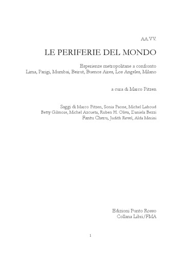 Le periferie del mondo. Esperienze metropolitane a confronto: Lima, Parigi, Mumbai, Beirut, Buenos Aires, Los Angeles, Milano