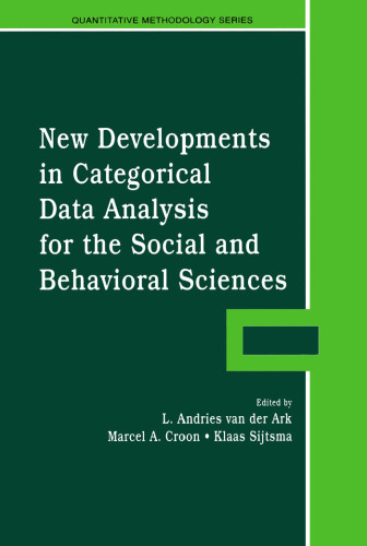 New Developments in Categorical Data Analysis for the Social and Behavioral Science