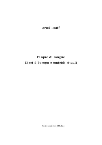 Pasque di sangue. Ebrei d'Europa e omicidi rituali