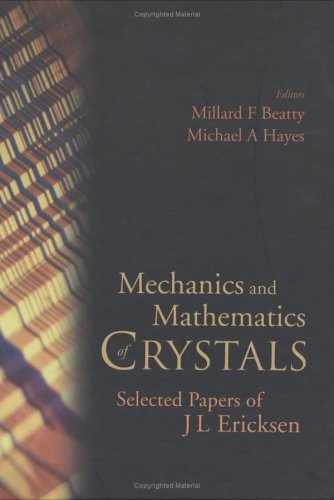 Mechanics and Mathematics of Crystals: Selected Papers of J L Ericksen