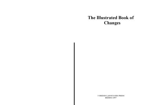 The Illustrated Book of Changes: I Ching