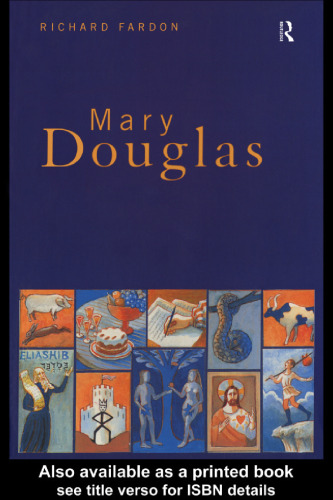 Mary Douglas: An Intellectual Biography