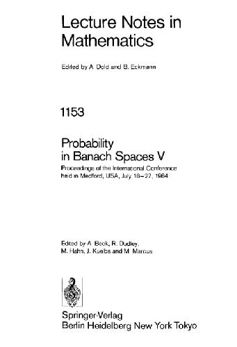 Probability in Banach Spaces V: Proceedings of the International Conference Held in Medford